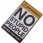 Vintage Warning No Stupid People Retro Metal Tin Signs Poster Wall Decor Home Ba