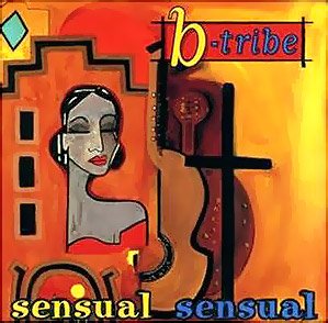 B-tribe - Sensual Sensual (1998, CD)