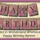 Alice In Wonderland Party /  Banner Flags #2 " Happy Birthday "