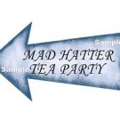 Alice in Wonderland Blue Arrow Shape Sign ... " MAD HATTER TEA PARTY "