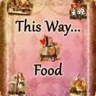 1 x Alice in Wonderland Signs / Images #2 .. " This Way ... Food "