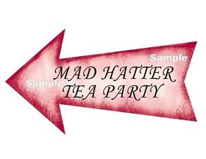 Alice in Wonderland Pink Arrow Shape Sign ... " MAD HATTER TEA PARTY "
