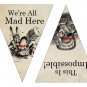 Alice In Wonderland Bunting / Banner Flags ..Larger Size ..250gsm Cardstock