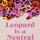 Leopard is Neutral: A Really Useful Style Guide Hardcover