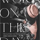 Worn on This Day: The Clothes That Made History Hardcover  by Kimberly Chrisman-Campbell