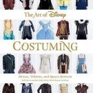 The Art of Disney Costuming: Heroes, Villains, and Spaces Between (Disney Editions Deluxe) Hardcover