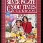 1985 SILVER PALATE GOOD TIMES COOKBOOK Rosso LUKINS