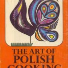 1968 ART OF POLISH COOKING Alina Zeranska RECIPES HC/DJ