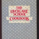 1984 THE OVERLAKE SCHOOL COOKBOOK Recipes