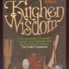 1977 KITCHEN WISDOM Food & Cooking Lore REFERENCE