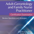 Adult-Gerontology and Family Nurse Practitioner Certification Examination 4th edition - PDF EBOOK