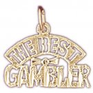 14K GOLD SAYING CHARM - THE BEST GAMBLER #5397