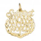 14K GOLD SAYING CHARM - SWEETEST MOM IN THE WORLD #9837