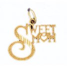 14K GOLD SAYING CHARM - SWEET MOM #9730