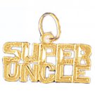 14K GOLD SAYING CHARM - SUPER UNCLE #9978
