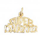 14K GOLD SAYING CHARM - SUPER DAUGHTER #9912
