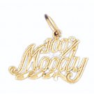14K GOLD SAYING CHARM - 100% MOODY #10698