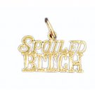 14K GOLD SAYING CHARM - SPOILED BITCH #10658