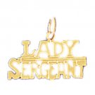 14K GOLD SAYING CHARM - LADY SERGEANT #10945