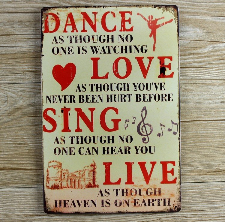 Free Shipping Metal wall art tin sign - Dance Love Sing Live Wall Quote Size 30x20cm