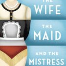 The Wife, the Maid, and the Mistress Paperback wholesale