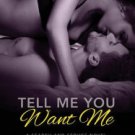 Tell Me You Want Me Paperback Top Selling