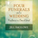 Four Funerals and a Wedding: Resilience in a Time of Grief Paperback Brands
