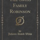 The Swiss Family Robinson (Classic Reprint) Paperback Half Price