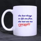 Funny Quotes Best Thing In Live White Mug