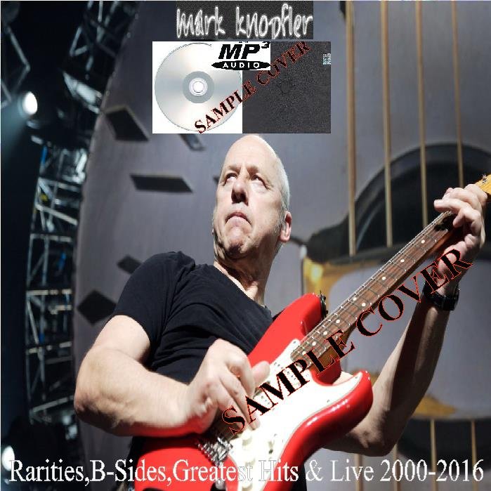Mark Knopfler - Rarities,B-Sides,Greatest Hits & Live 2000-2016 (4CD MP3)