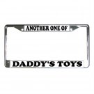 ANOTHER ONE OF DADDY'S TOYS License Plate Frame Vehicle Heavy Duty Metal 13309997 ANOTHER ONE OF DADDY'S TOYS License Plate Frame Vehicle Heavy Duty Metal 13309997