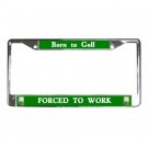 BORN TO GOLF License Plate Frame Vehicle Heavy Duty Metal 18157639 BORN TO GOLF License Plate Frame Vehicle Heavy Duty Metal 18157639