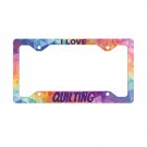 I LOVE QUILTING License Plate Frame Vehicle Aluminum with a Glossy Finish Made in USA