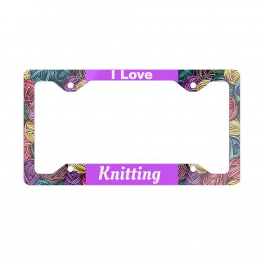 I LOVE KNITTING License Plate Frame Vehicle Aluminum with a Glossy Finish Made in USA