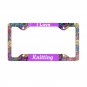 I LOVE KNITTING License Plate Frame Vehicle Aluminum with a Glossy Finish Made in USA