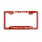 Funny WHEN I GROW UP License Plate Frame Vehicle Aluminum with a Glossy Finish Made in USA