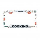 I LOVE COOKING License Plate Frame Vehicle Heavy Duty Metal