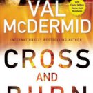 Cross and Burn (Tony Hill and Carol Jordan Series #8) Hardcover Best seller