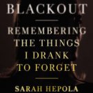 Blackout: Remembering the Things I Drank to Forget Hardcover Best seller