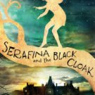 Serafina and the Black Cloak Hardcover Best seller