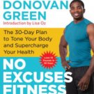 No Excuses Fitness: The 30-Day Plan to Tone Your Body and Supercharge Your Health Hardcover Best se