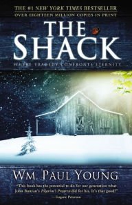 The Shack: Where Tragedy Confronts Eternity Hardcover Best seller
