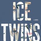 The Ice Twins: A Novel Hardcover Best seller