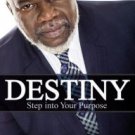 Destiny: Step into Your Purpose Hardcover Best seller