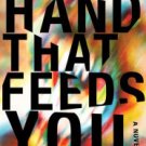 The Hand That Feeds You Hardcover Best seller