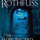 The Slow Regard of Silent Things Hardcover Best seller