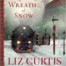 A Wreath of Snow: A Victorian Christmas Novella Hardcover Best seller