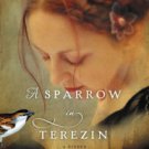A Sparrow in Terezin Hardcover Best seller