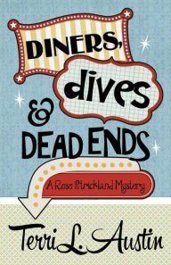 Diners, Dives & Dead Ends: A Rose Strickland Mystery Hardcover Best seller
