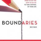 Boundaries Participant's Guide - Revised: When To Say Yes, How to Say No to Take Control of Your Li